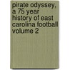 Pirate Odyssey, A 75 Year History Of East Carolina Football Volume 2 by William M. Ritenour