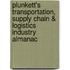 Plunkett's Transportation, Supply Chain & Logistics Industry Almanac