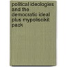 Political Ideologies And The Democratic Ideal Plus Mypoliscikit Pack door Terence Ball