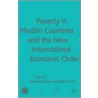 Poverty In Muslim Countries And The New International Economic Order by Munawar Iqbal