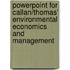 Powerpoint For Callan/Thomas' Environmental Economics And Management
