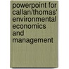 Powerpoint For Callan/Thomas' Environmental Economics And Management door Scott Callan