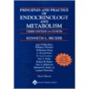 Principles And Practice Of Endocrinology And Metabolism [with Cdrom] by Richard P. Wheeler