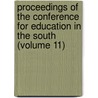 Proceedings Of The Conference For Education In The South (Volume 11) door Unknown Author