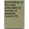 Proceedings Of The Royal Philosophical Society Of Glasgow, Volume 33 door Glasgow Royal Philosoph
