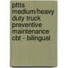 Pttts Medium/Heavy Duty Truck Preventive Maintenance Cbt - Bilingual door Learning Delmar