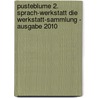 Pusteblume 2. Sprach-Werkstatt Die Werkstatt-Sammlung - Ausgabe 2010 by Unknown