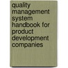 Quality Management System Handbook for Product Development Companies by Vivek Nanda