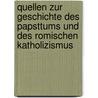 Quellen Zur Geschichte Des Papsttums Und Des Romischen Katholizismus door Carl Mirbt