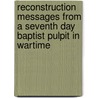 Reconstruction Messages From A Seventh Day Baptist Pulpit In Wartime by Ahva John Bond