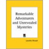 Remarkable Adventurers And Unrevealed Mysteries Vols. 1 And 2 (1863) door Sir Lascelles Wraxall