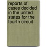 Reports Of Cases Decided In The United States For The Fourth Circuit door Unknown Author