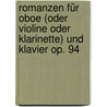 Romanzen für Oboe (oder Violine oder Klarinette) und Klavier op. 94 by Robert Schumann