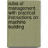 Rules Of Management, With Practical Instructions On Machine Building