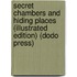 Secret Chambers and Hiding Places (Illustrated Edition) (Dodo Press)
