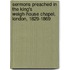 Sermons Preached In The King's Weigh-House Chapel, London, 1829-1869