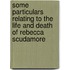 Some Particulars Relating to the Life and Death of Rebecca Scudamore