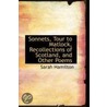 Sonnets, Tour To Matlock, Recollections Of Scotland, And Other Poems door Sarah Hamilton