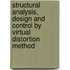 Structural Analysis, Design And Control By Virtual Distortion Method