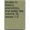 Studies In History, Economics, And Public Law, Volume 16, Issues 1-3 door Columbia Univer