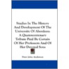 Studies in the History and Development of the University of Aberdeen door Onbekend