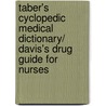 Taber's Cyclopedic Medical Dictionary/ Davis's Drug Guide for Nurses door Judith Hopfer Deglin