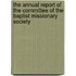 The Annual Report Of The Committee Of The Baptist Missionary Society