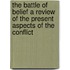 The Battle Of Belief A Review Of The Present Aspects Of The Conflict