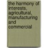 The Harmony Of Interests, Agricultural, Manufacturing And Commercial