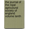 The Journal Of The Royal Agricutural Society Of England Volume Tenth door Sir John Murray