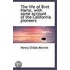 The Life Of Bret Harte, With Some Account Of The California Pioneers