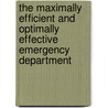 The Maximally Efficient and Optimally Effective Emergency Department door Rade Vukmir