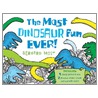 The Most Dinosaur Fun Ever! [With 2 Sticker Sheets and Growth Chart] door Bernard Most