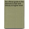 The Official Guide To The Diploma In Hair And Beauty At Higher Level door Qualfications at the Hairdressing