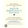 The Official Patient's Sourcebook On Group B Streptococcus Infection door Icon Health Publications