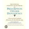 The Official Patient's Sourcebook on Prescription Opioids Dependence by Icon Health Publications