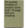 The Pocket Timeline of Ancient Rome [With 12-Page Fold-Out Timeline] by Katharine Wiltshire