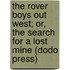 The Rover Boys Out West; Or, The Search For A Lost Mine (Dodo Press)