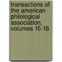 Transactions Of The American Philological Association, Volumes 15-16