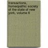 Transactions, Homeopathic Society Of The State Of New York, Volume 6 door Homoeopathic Me