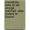 Unendliche Liebe ist die einzige Wahrheit. Alles andere ist Illusion by David Icke