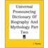 Universal Pronouncing Dictionary Of Biography And Mythology Part Two