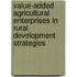 Value-Added Agricultural Enterprises In Rural Development Strategies