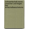Volkswirtschaft Irland: Ursachen und Folgen des Wirtschaftswachstums door Heike Klix