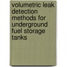 Volumetric Leak Detection Methods for Underground Fuel Storage Tanks door Joseph W. Maresca