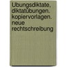Übungsdiktate, Diktatübungen. Kopiervorlagen. Neue Rechtschreibung by Peter Kohrs