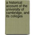 A Historical Account Of The University Of Cambridge, And Its Colleges