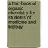 A Text-Book Of Organic Chemistry For Students Of Medicine And Biology