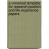 A Universal Template For Research Position And Life Experience Papers by Dale Benjamin Drakeford
