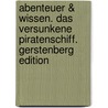 Abenteuer & Wissen. Das versunkene Piratenschiff. Gerstenberg Edition door Maja Nielsen